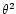 $\theta^2$