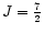$J={7\over 2}$