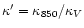 $\kappa'=\kappa_{850}/\kappa_{V}$