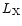 $L_{\rm X}$