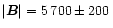 $\vert\vec{B}\vert=5\,700 \pm 200\,$