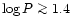$\log P \ga
1.4$