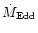$\dot{M}_{\rm Edd}$
