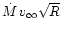 $\dot{M}\,v_{\infty}\sqrt{R}$
