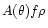 $ A(\theta) f
\rho$