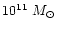 $10^{11}~M_{\odot}$
