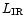 $L_{\rm IR}$