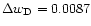 $\Delta w_{\rm D}= 0.0087$