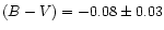 $(B-V)=-0.08\pm 0.03$
