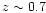 $z\sim 0.7$