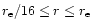 $r_{\rm e}/16 \leq r \leq r_{\rm e}$