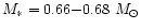 $M_*=0.66{-}0.68~M_\odot$