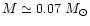 $M\simeq 0.07 \ {M}_\odot$