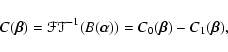 \begin{displaymath}C(\vec{\beta}) = \mathscr{FT}^{-1}(B(\vec{\alpha})) = C_0(\vec{\beta})-C_1(\vec{\beta}),
\end{displaymath}