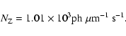 \begin{displaymath}N_{\rm Z} = 1.01\times 10^3 {\rm ph}~\mu {\rm m}^{-1}~{\rm s}^{-1}.
\end{displaymath}