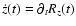 $\dot{z}(t) = \partial_{t} R_{z}(t)$