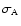 $\sigma_{\rm A}$