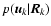 $p(\vec{u}_{k} \vert \vec{R}_{k})$