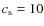$c_{\rm s}=10$