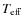 $T_{\rm eff}$