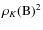 $\rho_K({\rm B})^2$