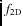 $f_{\rm 2D}$