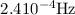 $\rm 2.4 10^{-4} Hz$