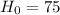 $H_{0}=75$