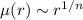 $\mu(r) \sim r^{1/n}$
