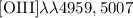 $[{\rm OIII}] \lambda \lambda 4959, 5007$