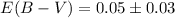 $E(B-V) = 0.05 \pm 0.03$