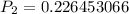 $P_2 = 0.226453066$