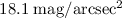 $18.1\;\mathrm{mag}/\mathrm{arcsec}^2$