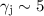 $\gamma_{\rm j}\sim5$
