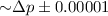 ${\sim}\Delta p\pm0.00001$