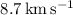 $\rm 8.7 \, km \, s^{-1}$