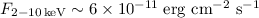 $F_{2-10\,\rm keV}\sim 6\times 10^{-11} \;\rm erg\ cm^{-2}\ s^{-1}$