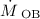 $\hbox{${\dot M}$} \,_{\rm OB}$
