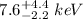 $7.6^{+4.4}_{-2.2}~ke\kern -0.09em V$