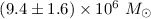 $(9.4 \pm 1.6) \times 10^6~M_\odot$