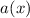 $a(x)$