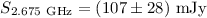 $S_{\rm 2.675~GHz}=(107\pm 28)~{\rm mJy}$