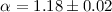 $\alpha=1.18\pm 0.02$