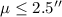 $\mu\le2.5\arcsec$