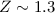 $Z \sim 1.3$