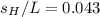$s_{H}/L=0.043$