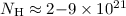 $N_{\rm H}\approx 2{-}9 \times10^{21}$