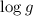 $\log{g}$