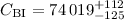 ${C}_{\rm BI}=74\,019 ^{+112} _{-125}$