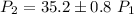 $P_{2} = 35.2 \pm 0.8~P_{1}$